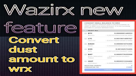 Wazirx New Feature Launched Convert Dust Amount To Wrx Full Detail