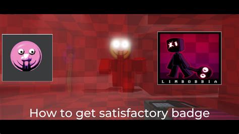 How To Get Ii Satisfactory Badge In Roblox Limbobbia Youtube