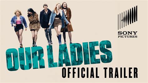 Our Ladies - Official Trailer - At Cinemas Now - YouTube