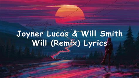 Joyner Lucas Will Smith Will Remix Lyrics YouTube