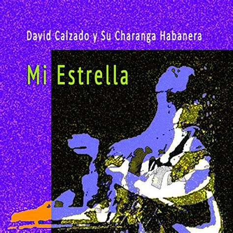 Mi Estrella De David Calzado Y Su Charanga Habanera En Amazon Music