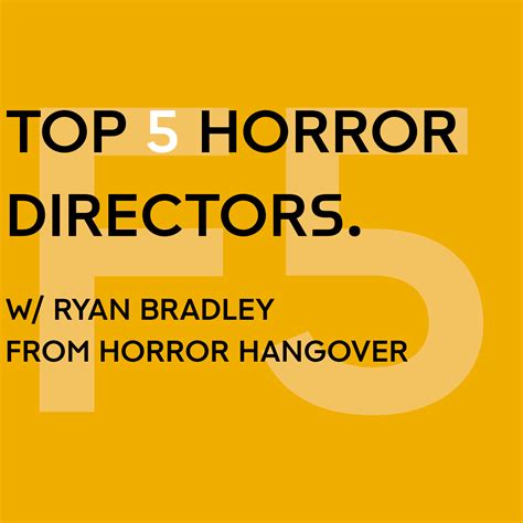 Top 5 Horror Directors — Force Five