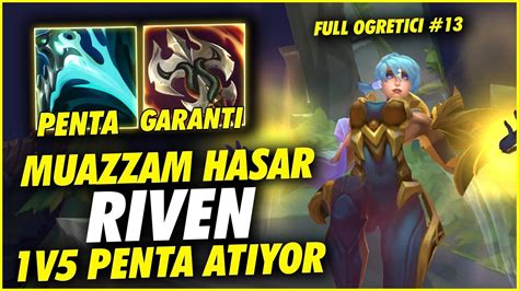 Her Oyun PENTAKİLL Atacağınız Efsane RIVEN BUILDİ Full Öğretici