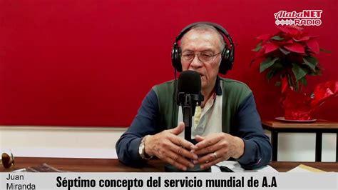 Séptimo concepto del servicio mundial de A A Juan Miranda Viernes