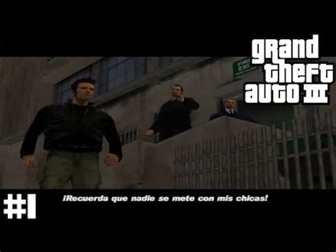 Grand Theft Auto III 1 Comenzando Desde Abajo YouTube