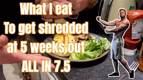 What I Eat To Get Shredded At 6 Weeks Out ALL IN 7 5 YouTube