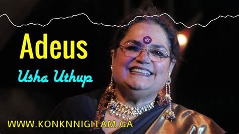 Adeus Usha Iyer Aka Usha Uthup Lyrics Youtube