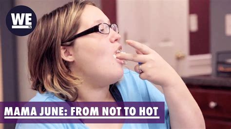 All I Do Is Eat Mama June From Not To Hot We Tv Youtube