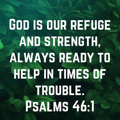 Psalms God Is Our Refuge And Strength Always Ready To Help In