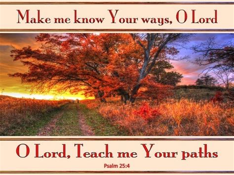 Psalm Make Me Know Your Ways O Lord Teach Me Your Paths