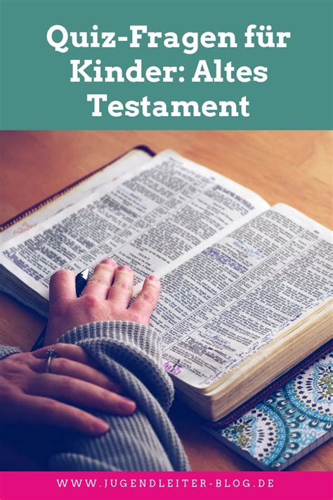 Quiz Fragen für Kinder Altes Testament Jugendleiter Blog Bibel für