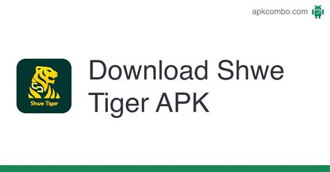 Download Shwe Tiger APK - Latest Version 2024