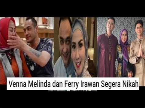 Janda Duda Segera Menikah Venna Melinda Ferry Irawan Lamaran Serius