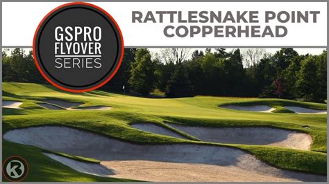 Gspro Course Flyover Rattlesnake Point Golf Club Copperhead