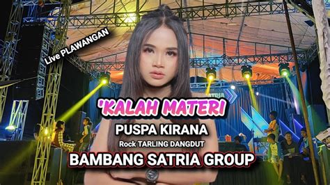 Kalah Materi Cover Voc Puspa Kirana Bambang Satria Group Live