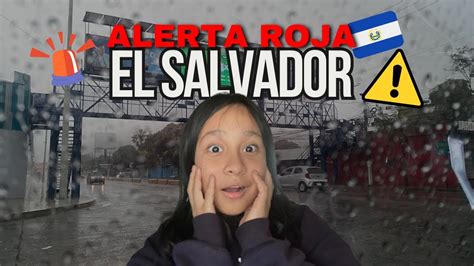 El Salvador Alerta Roja Por Lluvias Elsalvador Parati Video