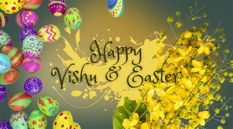 Vishu And Easter Greetings From News And Events News And Events