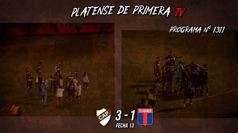 Platense 3 1 Tigre Platense De Primera TV Programa N1311 YouTube