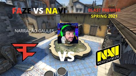 Navi Vs Faze Mapa Inferno Ptbr Gaules Blast Premier Spring Youtube