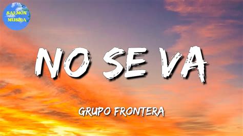 Banda Rom Ntica Grupo Frontera No Se Va Marca Mp Ovi