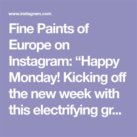 Fine Paints Of Europe On Instagram Happy Monday Kicking Off The New