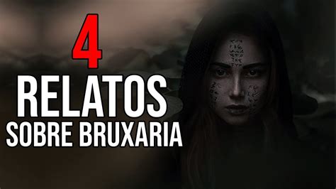 Relatos Assustadores Sobre Bruxaria Youtube