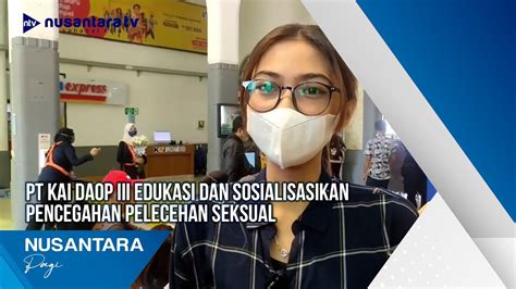 Pt Kai Daop Iii Edukasi Dan Sosialisasikan Pencegahan Pelecehan Seksual