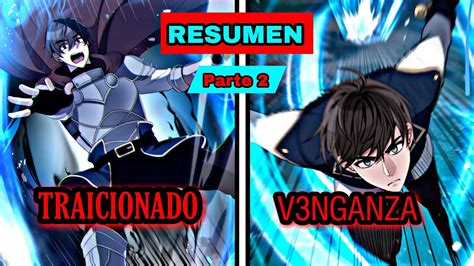 Fue Traicionado Por Sus Amigos Y Ahora Regreso Para Vengarse Resumen