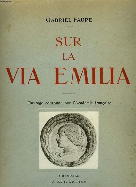 SUR LA VIA EMILIA Von FAURE GABRIEL Bon Couverture Souple 1921 Le