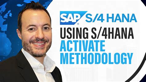 How To Use The Sap S4hana Activate Implementation Methodology And