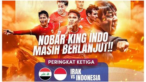 Jadwal Nonton Indonesia U 23 Vs Irak Perebutan Juara 3 Piala Asia U23