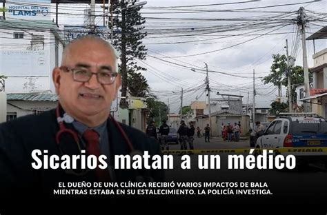 Asesinan Al Doctor Luis Alberto Moreira En Manta Manavisi N