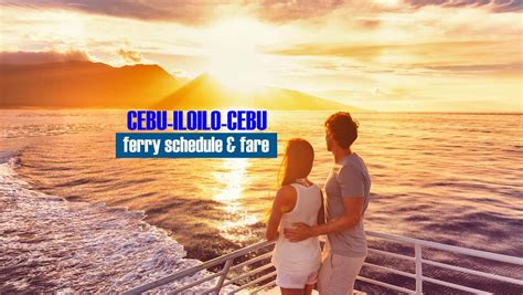 Iloilo To Cebu Ferry Schedule And Fare Rates Escape Manila