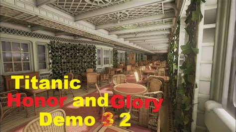 Titanic Honor And Glory Demo 3 No 2 Youtube