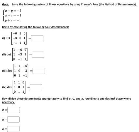 Solved ⎩⎨⎧x Y −6x Z −3y Z −1 Begin By Calculating The