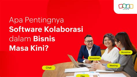 Manfaat Software Kolaborasi Dan Bagaimana Cara Memilihnya Zoho Blog