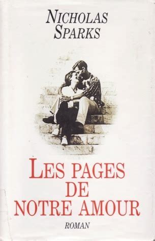 Les Pages De Notre Amour By Nicholas Sparks Goodreads