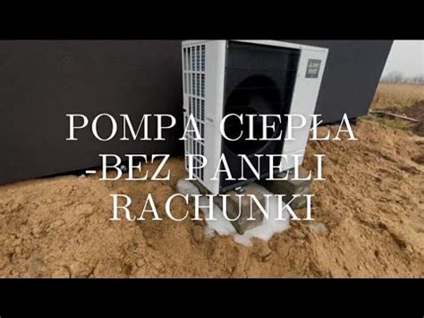 Pompa ciepła bez paneli fotowoltaiczne rachunki w grudniu YouTube