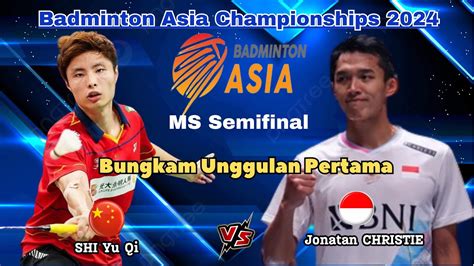 Libas Unggulan 1 Jonatan CHRISTIE INA Vs SHI Yu Qi CHN SF