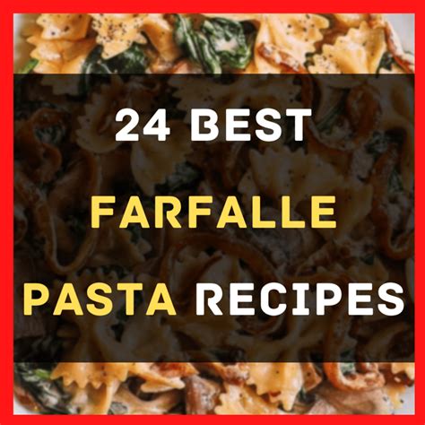 Easy Farfalle Pasta Recipes Happy Muncher