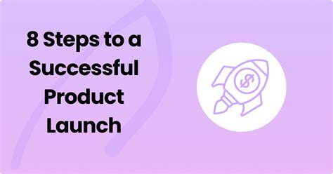 8 Steps To A Successful Product Launch