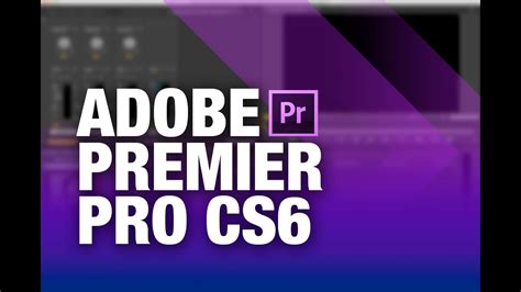 Adobe Premier Pro Cs6 Conociendo La Interfaz Youtube