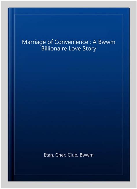 Marriage Of Convenience A Bwwm Billionaire Love Story By Bwwm Club