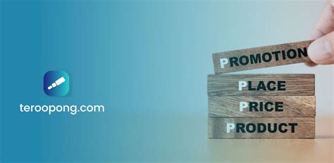 4P adalah: Pengertian Product, Price, Place, Promotion - Teroopong