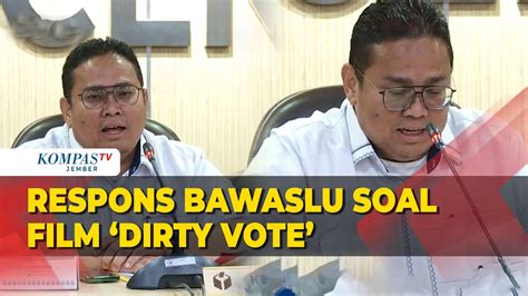 Respons Ketua Bawaslu Soal Viral Film Dokumenter Dirty Vote Jelang