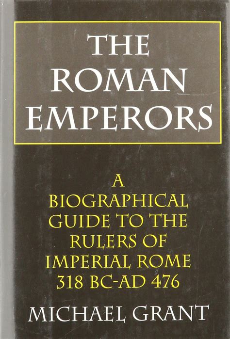 The Roman Emperors A Biographical Guide To The Rulers Of Imperial Rome