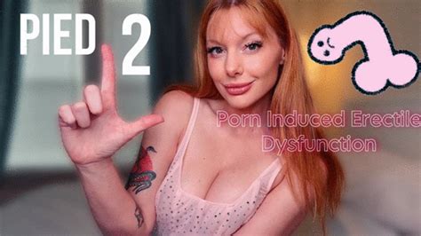 PIED Porn Indueced ED Part 2 Liv Anonyma Clips4sale