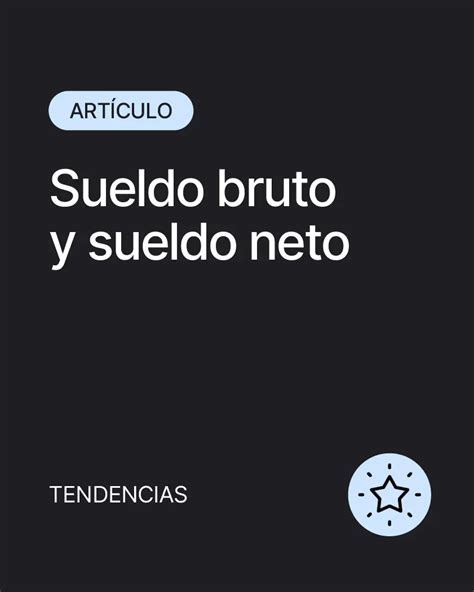 Salario bruto y salario neto cuál es la diferencia y por qué