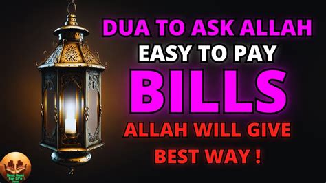 Ask Allah Give A Best Way To Solve Dua To Ask Allah Easy Pay Bills And