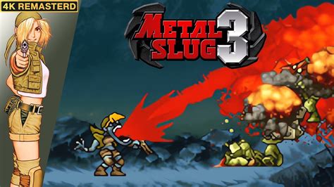 Metal Slug 3 Eri Longplay Arcade 4K Remastered 60FPS YouTube